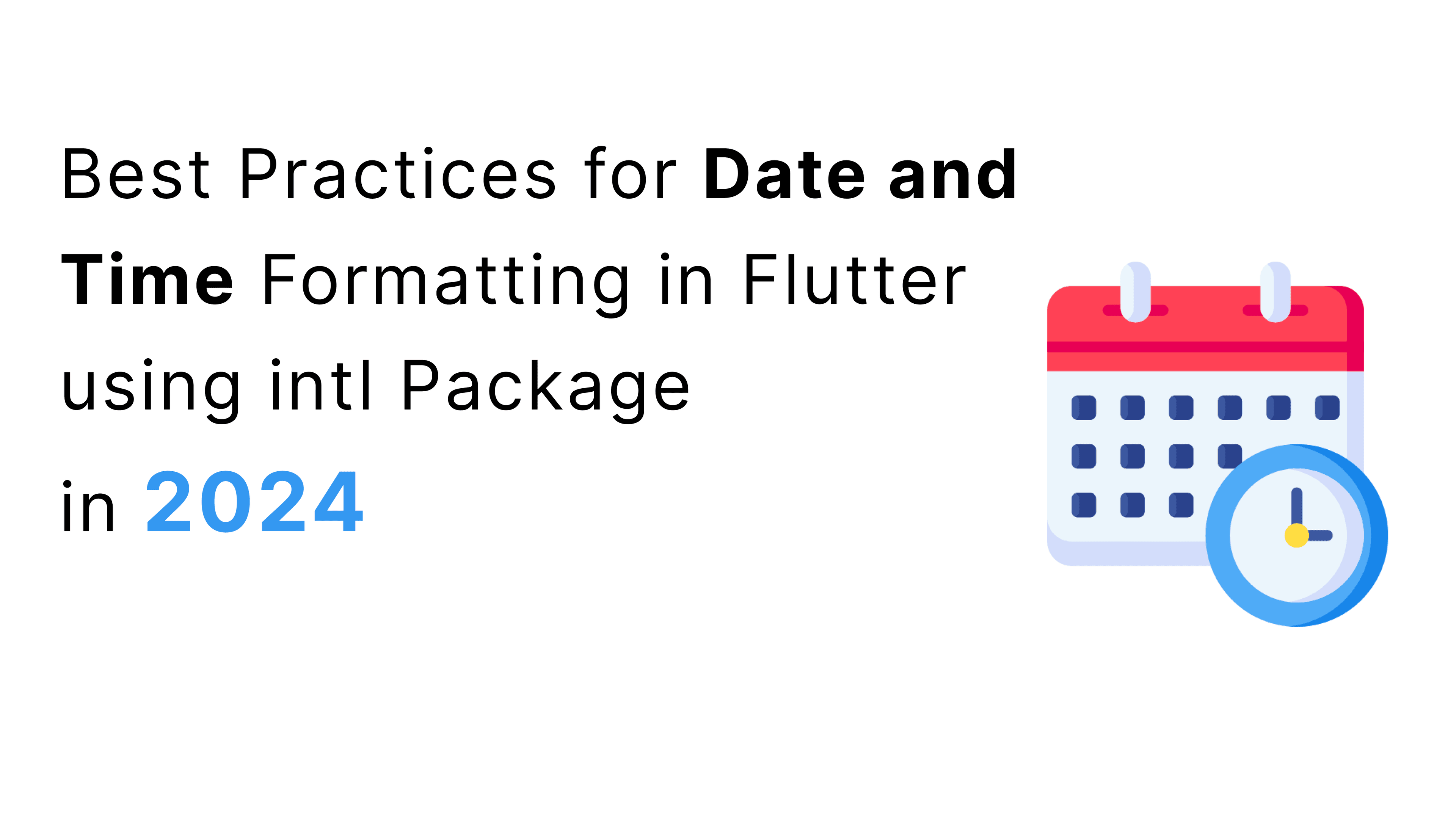 Best Practices for Date and Time Formatting in Flutter using intl Package